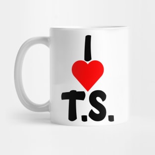 I love ts Mug